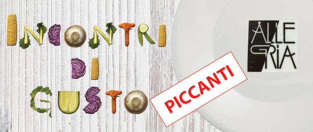 Incontri di Gusto… Piccanti! Mercoledì 9 Marzo 2016